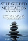 SELF GUIDED MEDITATION FOR ANXIETY